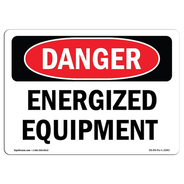 Safety Sign, OSHA Danger, 7" Height, 10" Width, Aluminum, Energized Equipment, Landscape